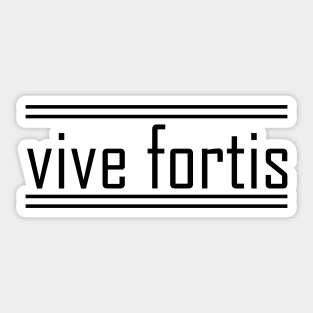 vive fortis Sticker